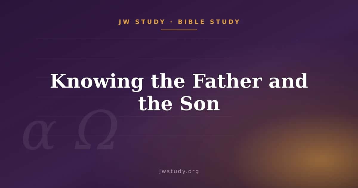 Knowing the Father and the Son