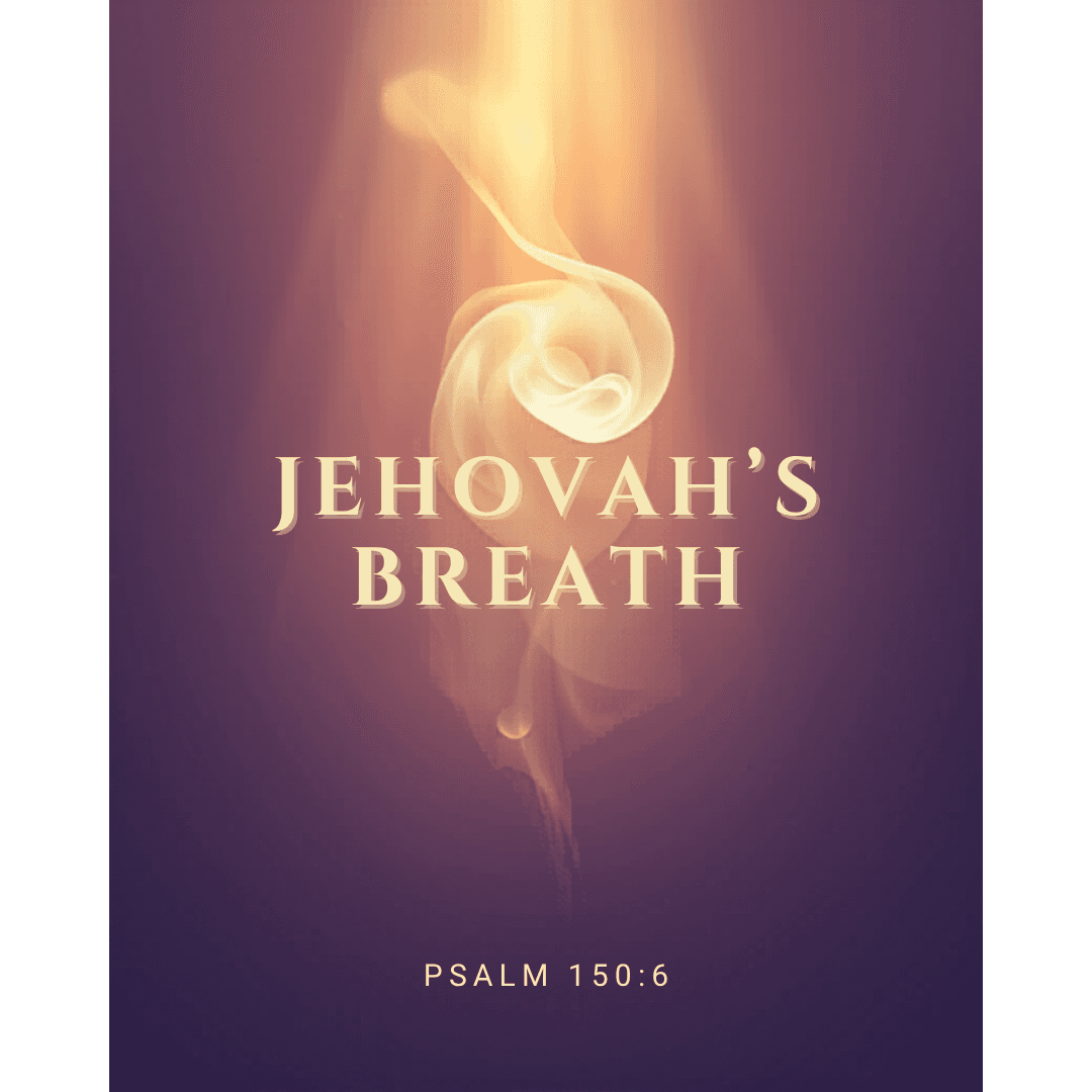 Jehovah's Breath